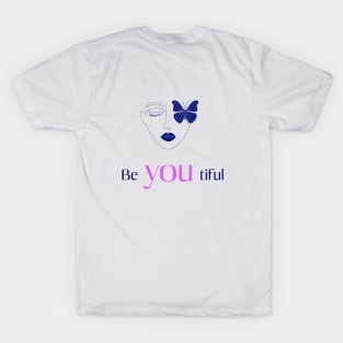 BeYouTiFul, be yourself T-Shirt